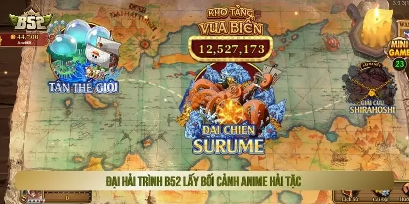 Đại hải trình B52 lấy bối cảnh Anime hải tặc