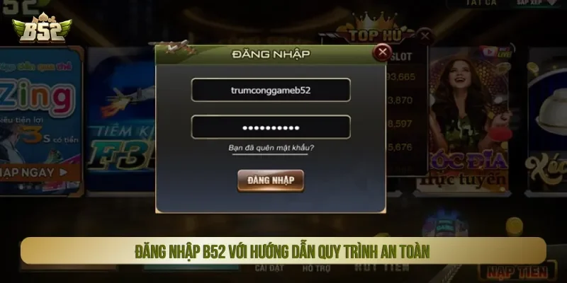Đăng nhập B52 cần vào trang web cổng game chính thức