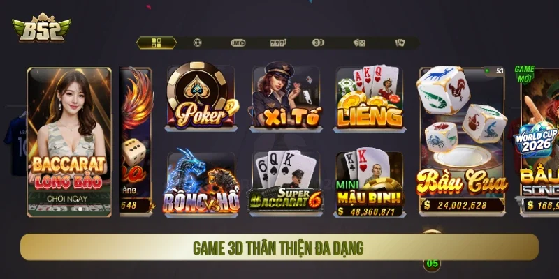 Game bài đổi thưởng 3D đa dạng 