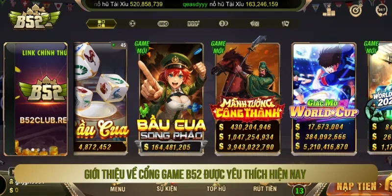 Giới thiệu cổng game B52 là nền tảng giải trí uy tín hiện nay