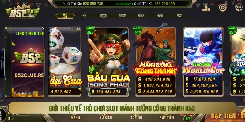 Mãnh tướng công thành B52 lấy bối cảnh cổ trang mới mẻ