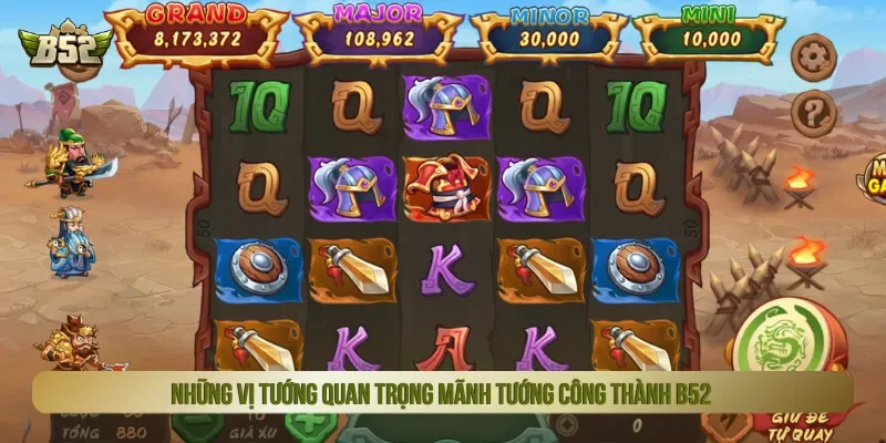 Mỗi vị tướng slot có chức năng và tỷ lệ thưởng khác nhau