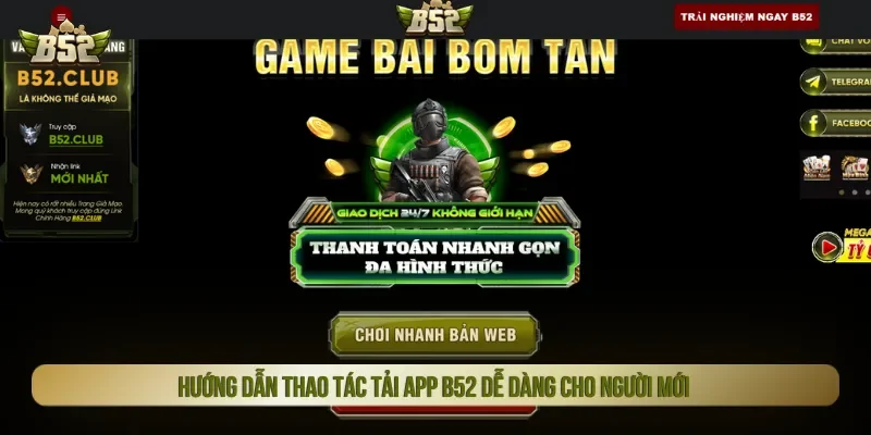 Người chơi chỉ cần chọn hệ điều hành phù hợp tải app B52