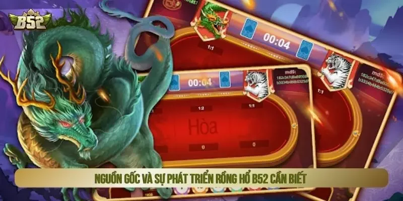 Nguồn gốc và sự phát triển rồng hổ B52 cần biết