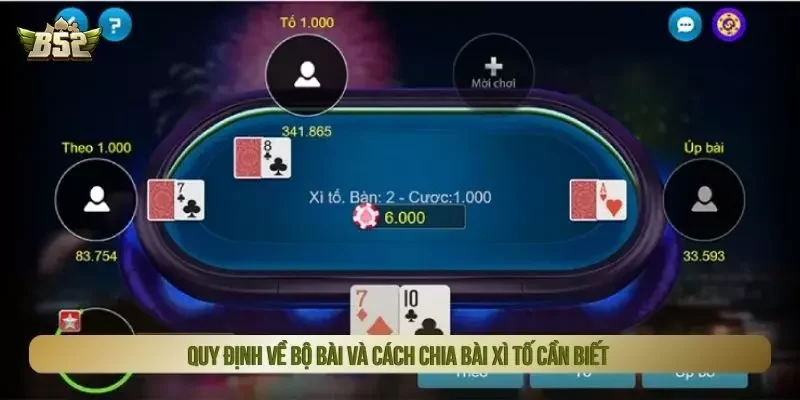 Quy định về bộ bài và cách chia bài xì tố cần biết