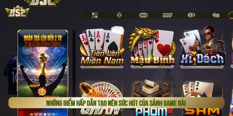 Tiến lên miền nam B52 có gì hấp dẫn