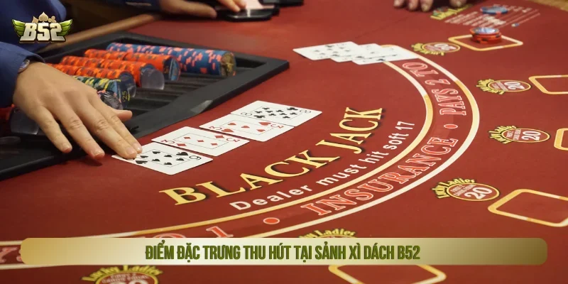 Xì dách B52 có gì hấp dẫn